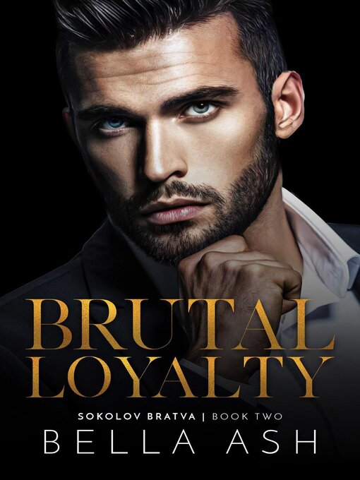 Title details for Brutal Loyalty by Bella Ash - Available
